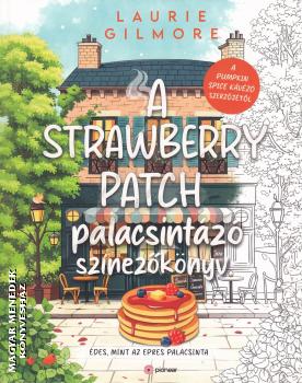 Laurie Gilmore - A Strawberry Patch palacsint�z� sz�nez�k�nyv
