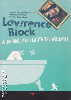 Lawrence Block - A betörő, aki eladta Ted Williamst - ANTIKVÁR