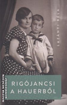 Laznyi Bla - Rigjancsi a Hauerbl
