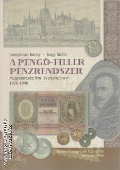 Leányfalusi Károly - Nagy Ádám - A pengő-fillér pénzrendszer