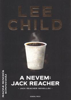 Lee Child - A nevem: Jack Reacher