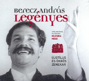Berecz András - Legényes