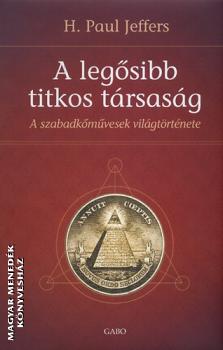 H. Paul Jeffers - A leg�sibb titkos t�rsas�g