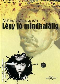 Mricz Zsigmond - Lgy j mindhallig