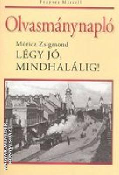 Fenyves Marcell - Légy jó mindhalálig - olvasmánynapló