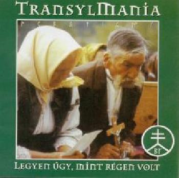 Transylmania - Legyen gy, mint rgen volt