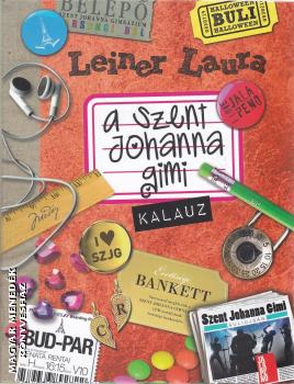 Leiner Laura - A Szent Johanna gimi KALAUZ