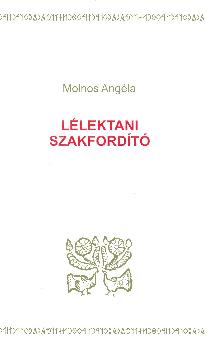 Molnos Angéla - Lélektani szakfordító