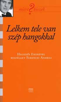 Heged�s Endre - Lelkem tele van sz�p hangokkal