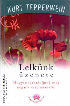 Kurt Tepperwein - Lelkünk üzenete
