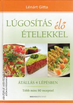 Lénárt Gitta - Lúgosítás élő ételekkel