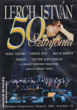 Lerch István - 50. szimfónia - DVD