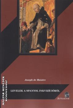 Joseph de Maistre - Levelek a spanyol inkvizcirl