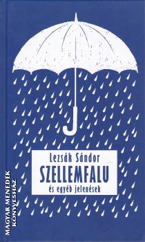 Lezs�k S�ndor - Szellemfalu �s egy�b jelen�sek