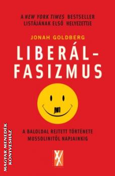 Jonah Goldberg - Liber�lfasizmus