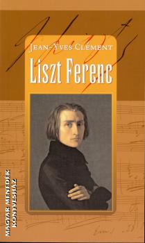 Jean-Yves Clément - Liszt Ferenc
