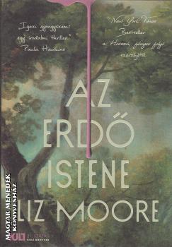 Liz Moore - Az erdő istene