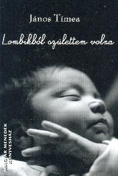 János Tímea - Lombikból születtem volna