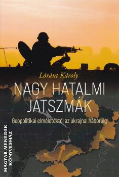 Lrnt Kroly - Nagy hatalmi jtszmk