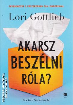 Lori Gottlieb - Akarsz beszélni róla?