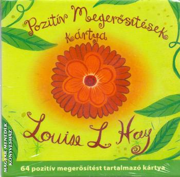 Louise L. Hay - Pozitv Megerstsek krtya