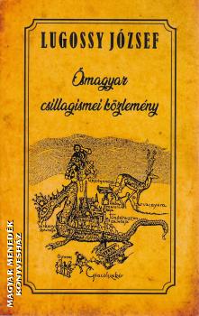 Lugossy Jzsef - smagyar csillagismei kzlemny