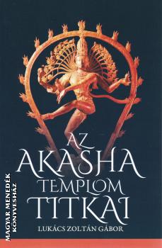 Lukács Zoltán Gábor - Az Akasha templom titkai