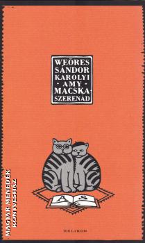 Weöres Sándor Károlyi Amy - Macskaszerenád
