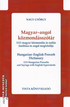 Nagy Gyrgy - Magyar-angol kzmondssztr