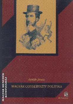 Asbóth János - Magyar conservativ politika