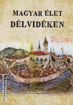 Szigeti Gábor szerk. - Magyar élet Délvidéken