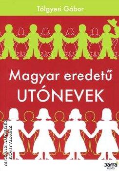 T�lgyesi G�bor - Magyar eredet� ut�nevek