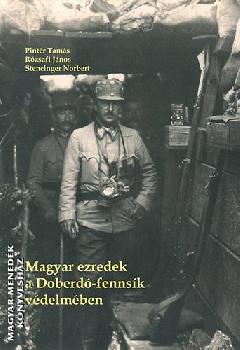 Pintér Tamás, Rózsafi János, Stencinger Norbert - Magyar ezredek a Doberdó fennsík védelmében