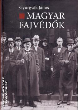 Gyurgyák János - Magyar fajvédők