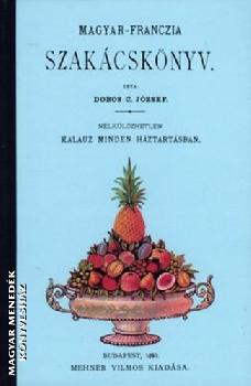 Dobos C. József - Magyar-franczia szakácskönyv