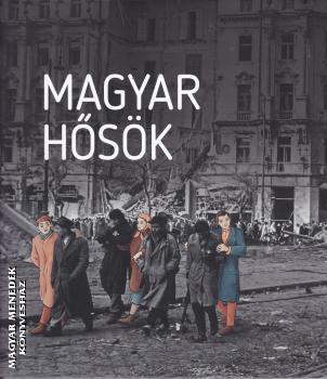 Czókos Gergely - Kiss Réka - Máthé Áron - Szalai Zoltán - Magyar hősök