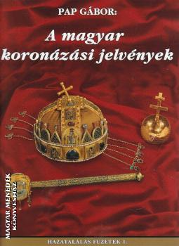 Pap Gábor - A magyar koronázási jelvények