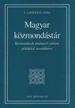 T. Litovkina Anna - Magyar közmondástár