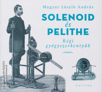 Magyar Lszl Andrs - Solenoid s Pelithe