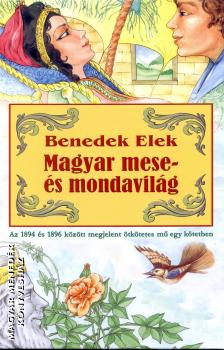 Benedek Elek - Magyar mese s mondavilg