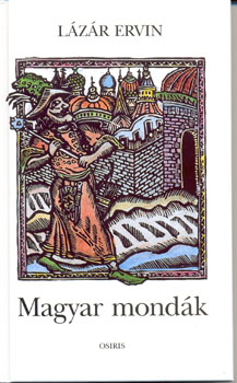 Lázár Ervin - Magyar mondák