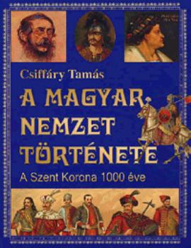 Csiff�ry Tam�s - A magyar nemzet t�rt�nete