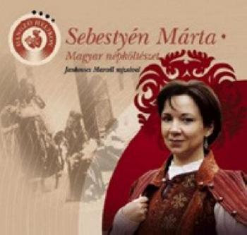 Sebestyén Márta - Magyar népköltészet (verseskötet CD-melléklettel)