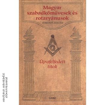 Sumonyi Zoltán - Magyar szabadkőművesek és rotaryánusok