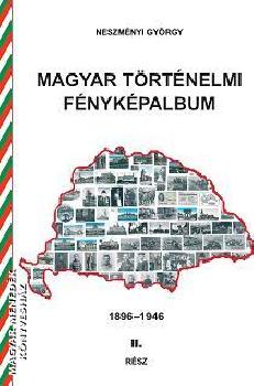 Neszményi György - Magyar történelmi fényképalbum II.