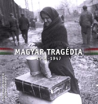 Schmidt Mria - Magyar tragdia 1944-1947 album