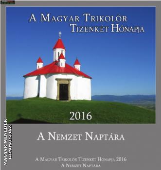 Magyar Trikolór naptár - A Magyar Trikolór Tizenkét Hónapja 2016