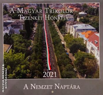 Magyar Trikolr naptr - Magyar Trikolr Naptr 2021