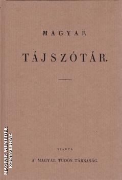 Magyar Tudós Társaság - Magyar tájszótár - 1838-as kiadás változatlan reprint kiadása
