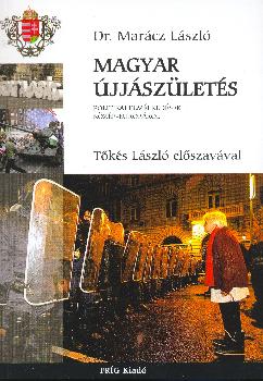 Dr. Marácz László - Magyar újjászületés
